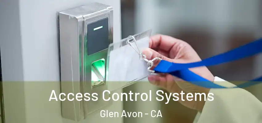  Access Control Systems Glen Avon - CA