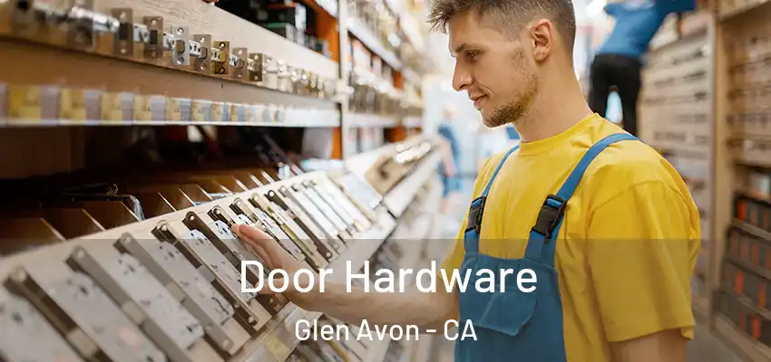  Door Hardware Glen Avon - CA