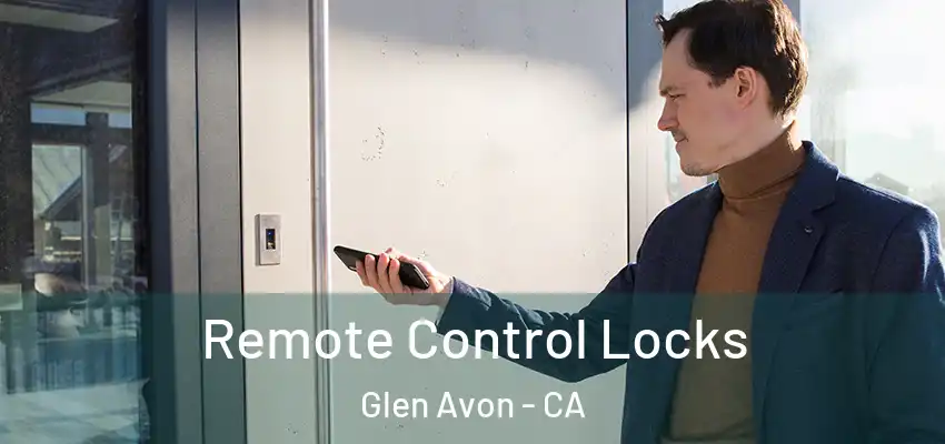  Remote Control Locks Glen Avon - CA